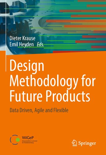 Design Methodology For Future Products Data Driven Agile And Flexible Dieter Krause