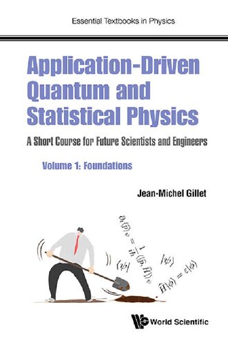 Applicationdriven Quantum And Statistical Physics A Short Course For Future Scientists And Engineers Jeanmichel Gillet
