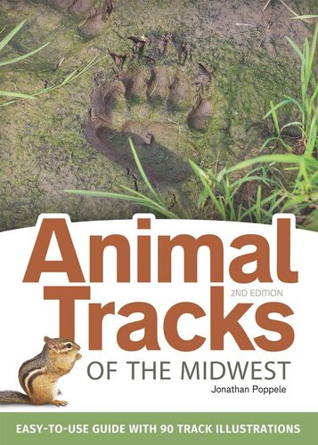 Animal Tracks Of The Midwest Field Guide Easytouse Guide With 55 Track Illustrations Jonathan Poppele