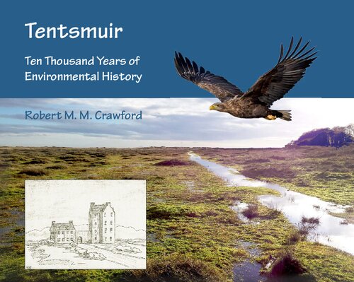 Tentsmuir Ten Thousand Years Of Environmental History Grayna Bkowskaczerner Rafal Czerner