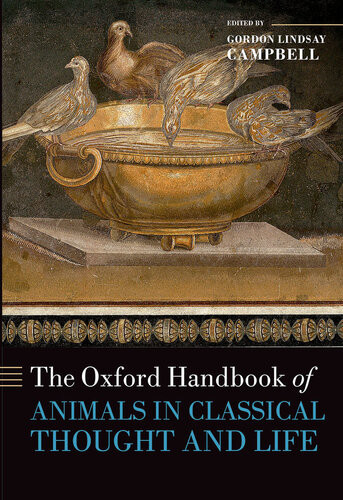 The Oxford Handbook Of Animals In Classical Thought And Life Gordon Lindsay Campbell