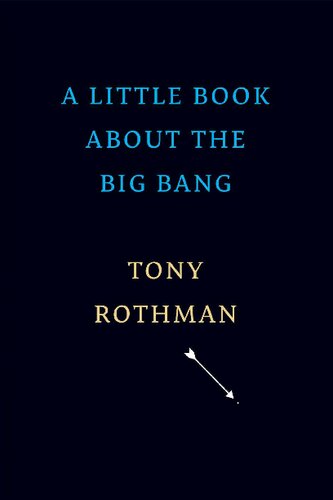 A Little Book About The Big Bang Tony Rothman