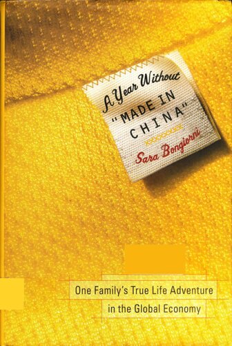 A Year Without Made In China One Familys True Life Adventure In The Global Economy Sara Bongiorni