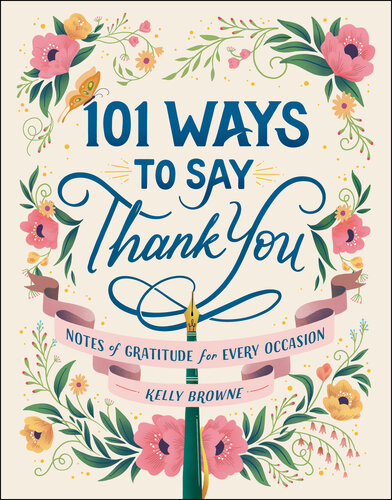 101 Ways To Say Thank You Notes Of Gratitude For Every Occasion Kelly Browne