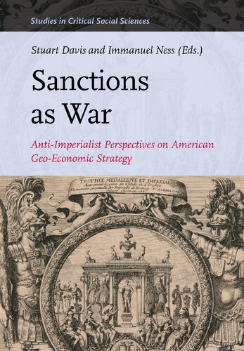 Sanctions As War Antiimperialist Perspectives On American Geoeconomic Strategy Stuart Davis Immanuel Ness