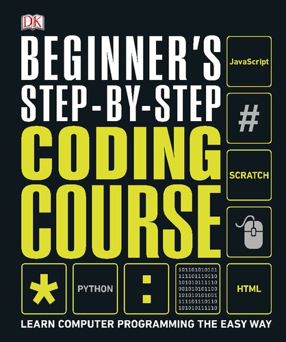 Beginners Stepbystep Coding Course Learn Computer Programming The Easy Way Dk Publishing
