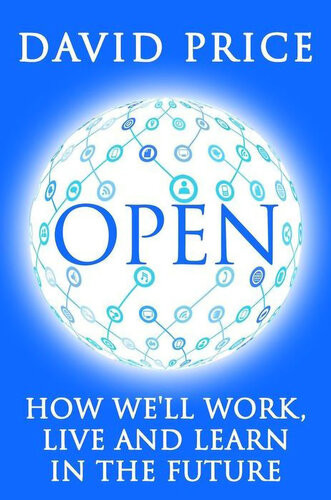 Open How Well Work Live And Learn In The Future David Price