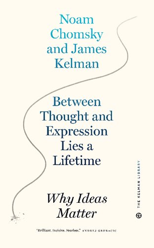 Ideas In Empathy Making Sense Moving On Noam Chomsky James Kelman