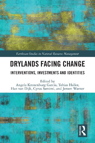 Drylands Facing Change Interventions Investments And Identities Angela Kronenburg Garca