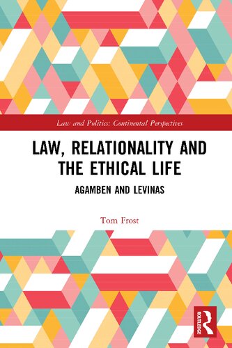 Law Relationality And The Ethical Life Agamben And Levinas Tom Frost