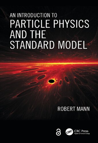An Introduction To Particle Physics And The Standard Model Robert Mann