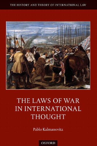 The Laws Of War In International Thought Pablo Kalmanovitz