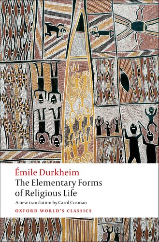 The Elementary Forms Of Religious Life Mile Durkheim Mark S Cladis