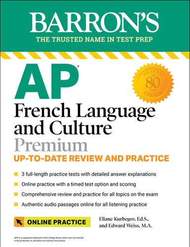 Ap French Language And Culture Premium 20232024 3 Practice Tests Comprehensive Review Online Audio And Practice Eliane Kurbegov Edward Weiss