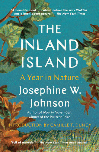 The Inland Island A Year In Nature Josephine Winslow Johnson