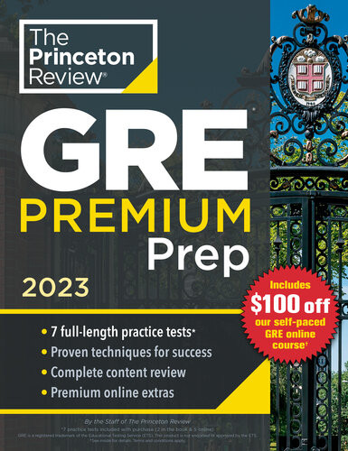 Princeton Review Gre Premium Prep 2023 7 Practice Tests Review Techniques Online Tools The Princeton Review