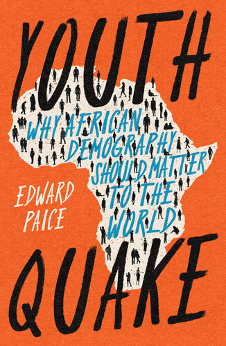 Youthquake Why African Demography Should Matter To The World Edward Paice