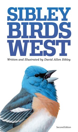 The Sibley Field Guide To Birds Of Western North America Second Edition David Allen Sibley