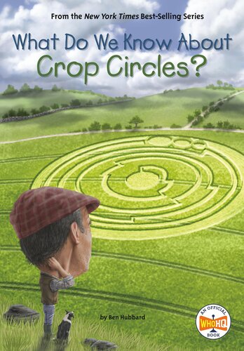 What Do We Know About Crop Circles Ben Hubbard Who Hq