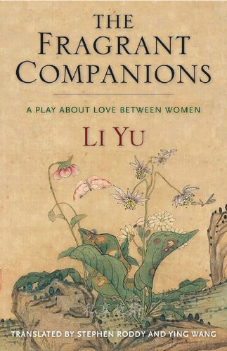 The Fragrant Companions A Play About Love Between Women Yu Li Stephen Roddy Ying Wang