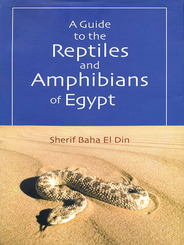 A Guide To The Reptiles And Amphibians Of Egypt Sherif Bahaa El Din