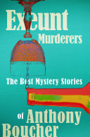 Exeunt Murderers Anthony Boucher