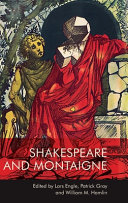 Shakespeare And Montaigne Lars Engle Patrick Gray Willliam M Hamlin