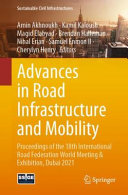 Advances In Road Infrastructure And Mobility Proceedings Of The 18th International Road Federation World Meeting Exhibition Dubai 2021 Amin Akhnoukh