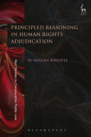 Principled Reasoning In Human Rights Adjudication 1st Edition Seshauna Wheatle