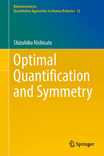 Optimal Quantification And Symmetry Shizuhiko Nishisato