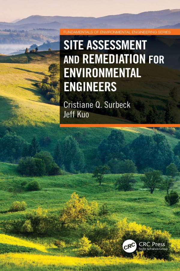 Site Assessment And Remediation For Environmental Engineers 1st Edition Cristiane Q Surbeck