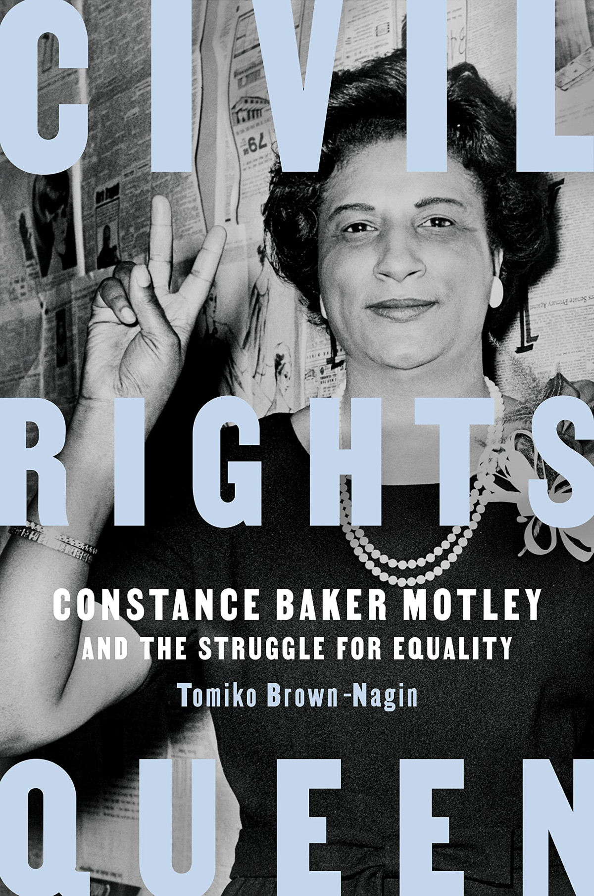 Civil Rights Queen Constance Baker Motley And The Struggle For Equality Tomiko Brownnagin