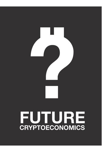 Future Cryptoeconomics About The Future Of Decentralisation Matthias Tarasiewicz