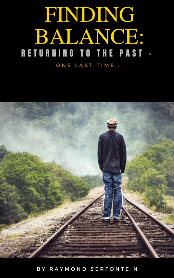 Finding Balance Returning To The Past One Last Time 1st Edition Raymond Serfontein