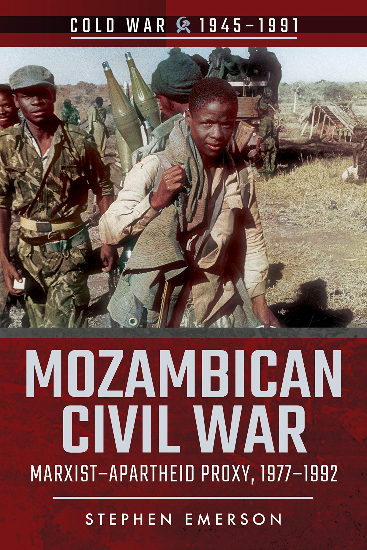 Mozambican Civil War Marxistapartheid Proxy 19771992 Stephen Emerson