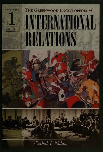 The Greenwood Encyclopedia Of International Relations Volume I 1st Edition Cathal J Nolan
