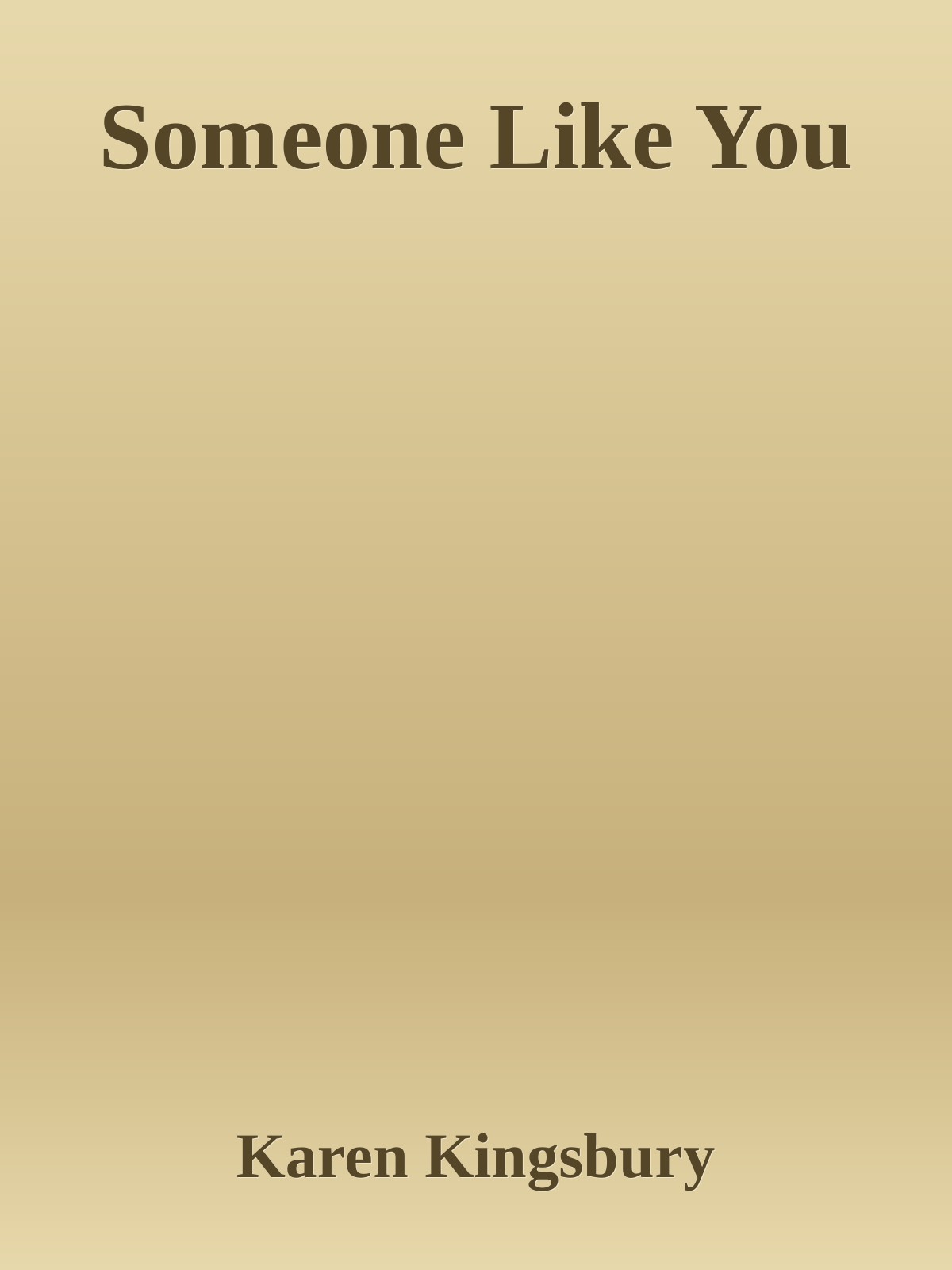Someone Like You Karen Kingsbury
