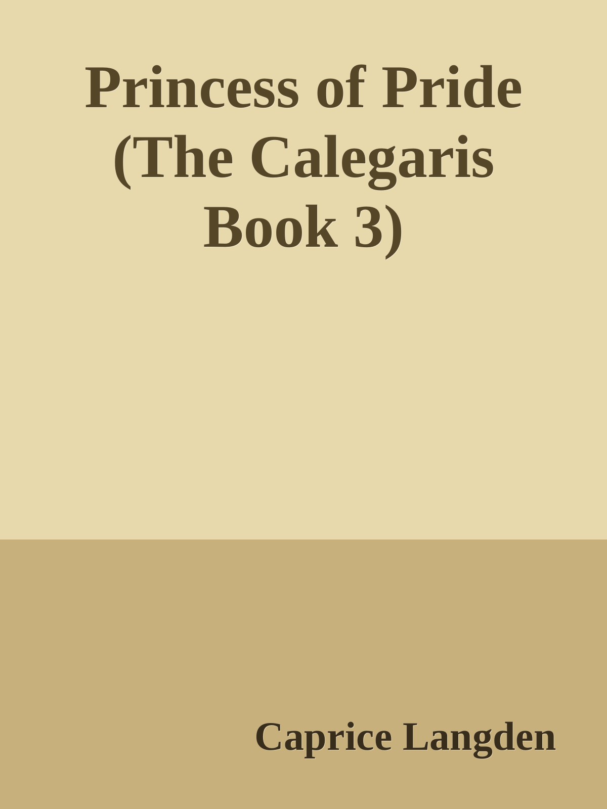 Princess Of Pride The Calegaris Book 3 Caprice Langden