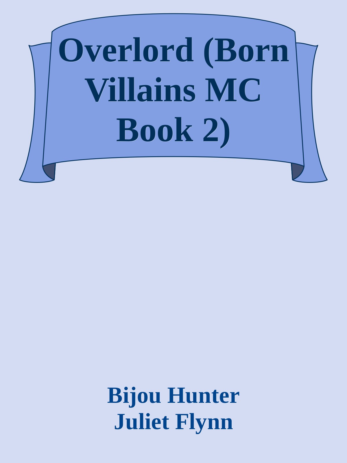 Overlord Born Villains Mc Book 2 Bijou Hunter Juliet Flynn