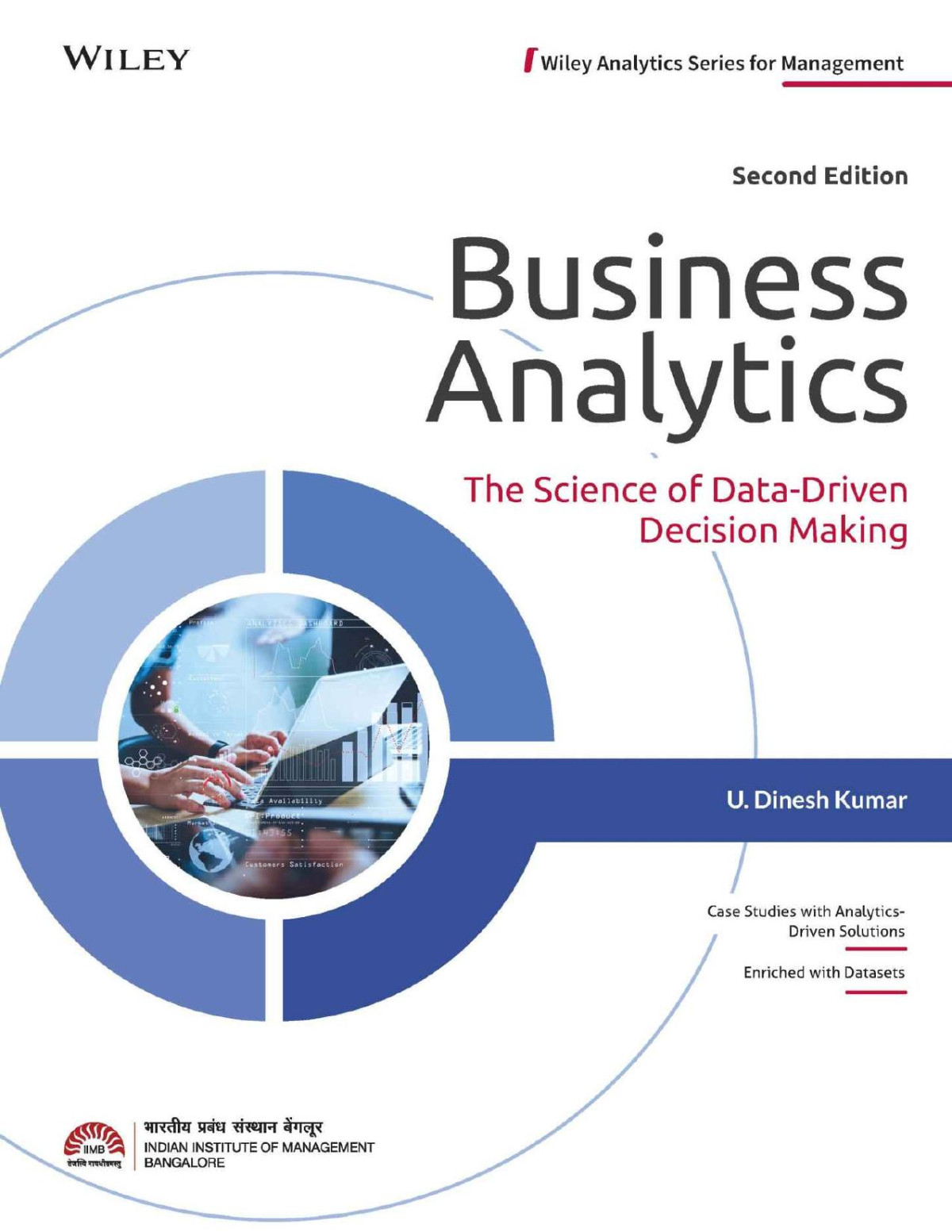 Business Analytics The Science Of Datadriven Decision Making 2nd Edition U Dinesh Kumar