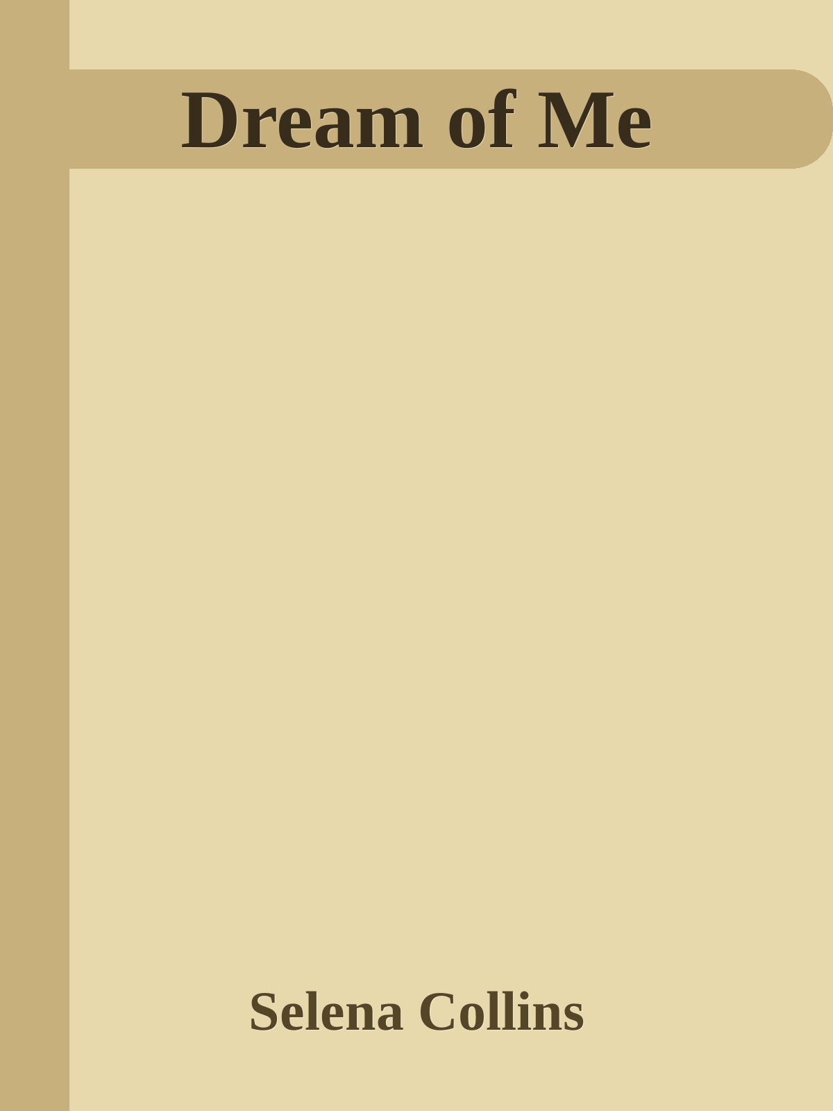 Dream Of Me Selena Collins