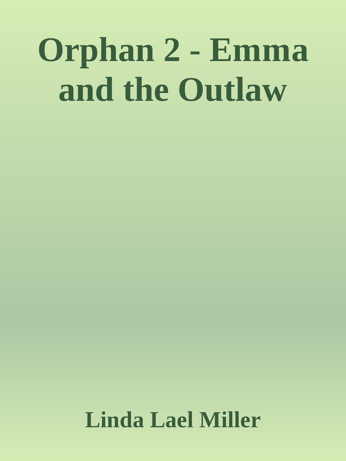 Orphan 2 Emma And The Outlaw Linda Lael Miller