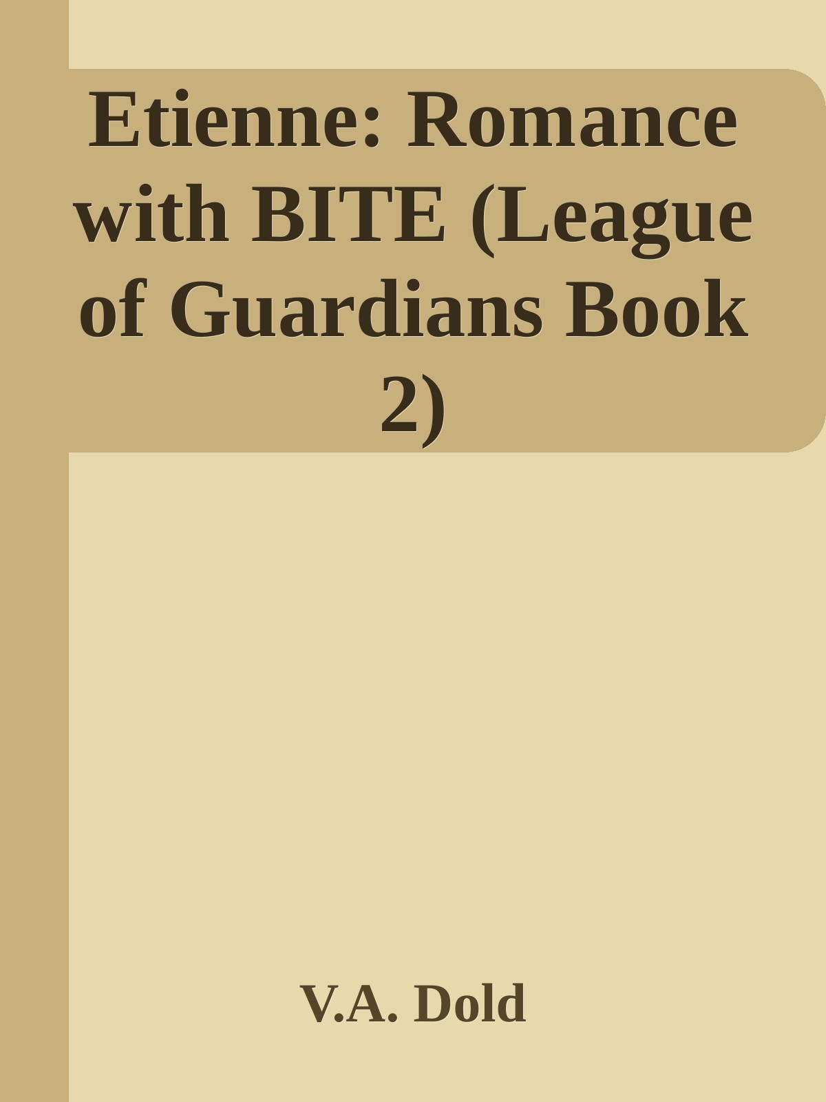 Etienne Romance With Bite League Of Guardians Book 2 Va Dold
