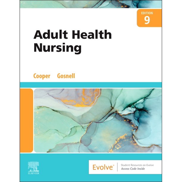 Adult Health Nursing 9th Edition 9th Kim Cooper Rn Msn Kelly Gosnell