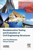 Nondestructive Testing And Evaluation Of Civil Engineering Structures Jeanpaul Balayssac