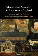 Memory And Mortality In Renaissance England William E Engel