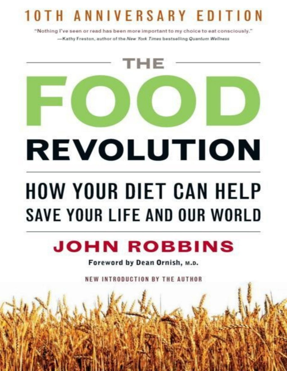 The Food Revolution How Your Diet Can Help Save Your Life And Our World John Robbins Dean Ornish M D
