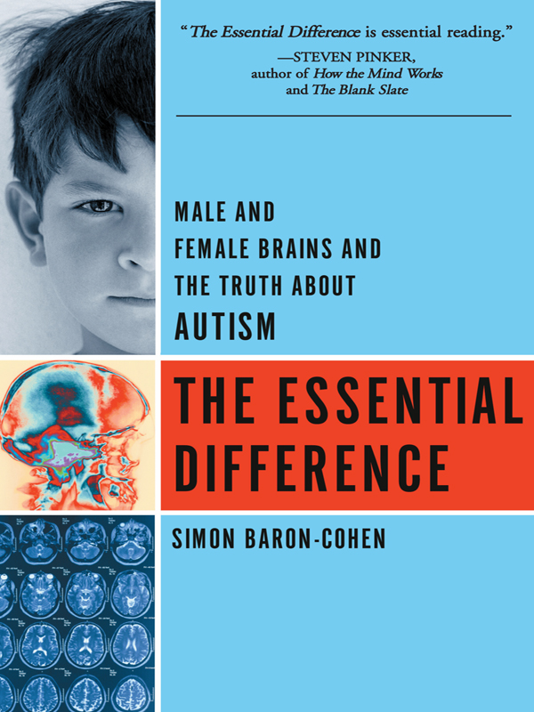 The Essential Difference Male And Female Brains And The Truth About Autism Simon Baroncohen