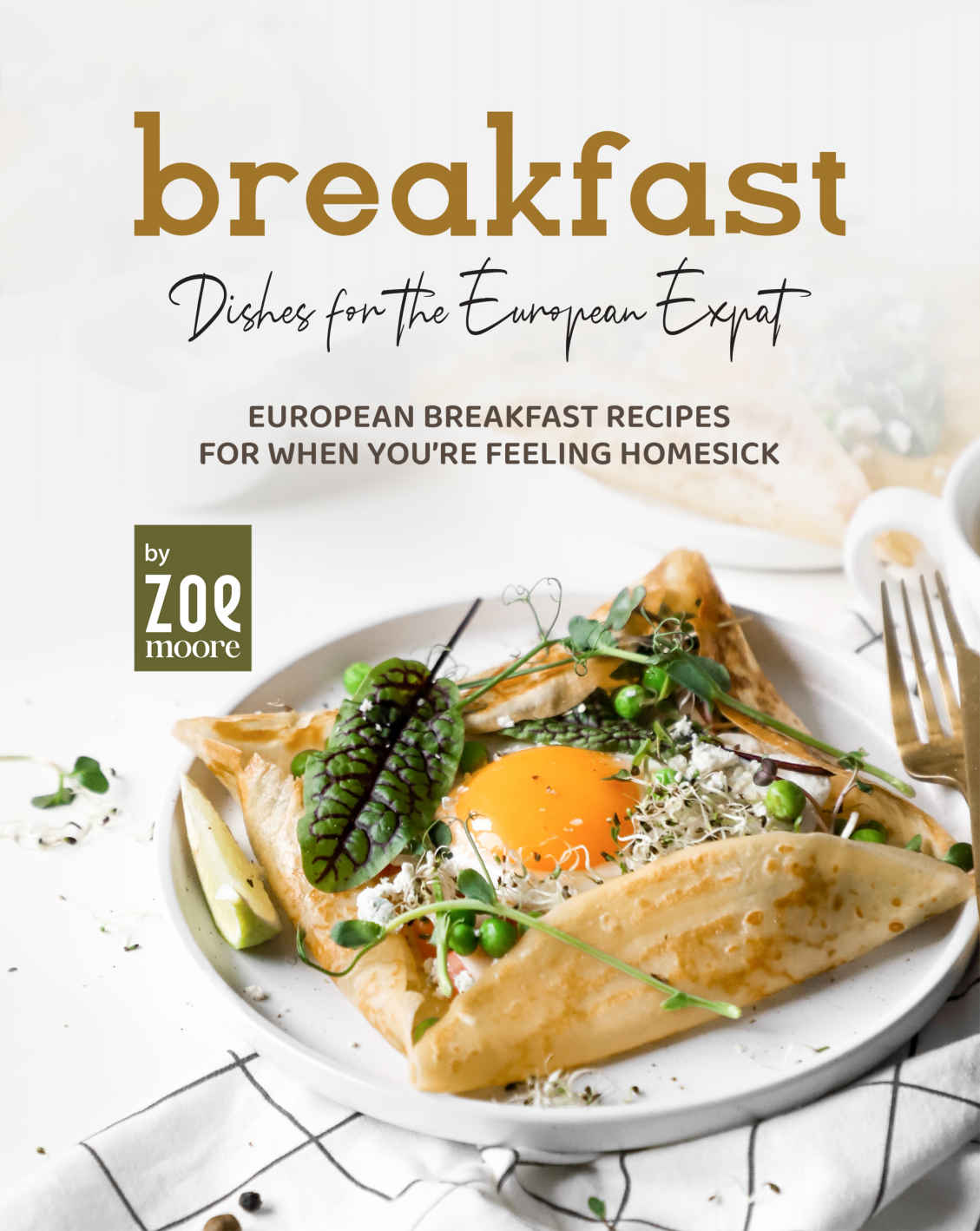 Breakfast Dishes For The European Expat European Breakfasts For When Youre Feeling Homesick Zoe Moore