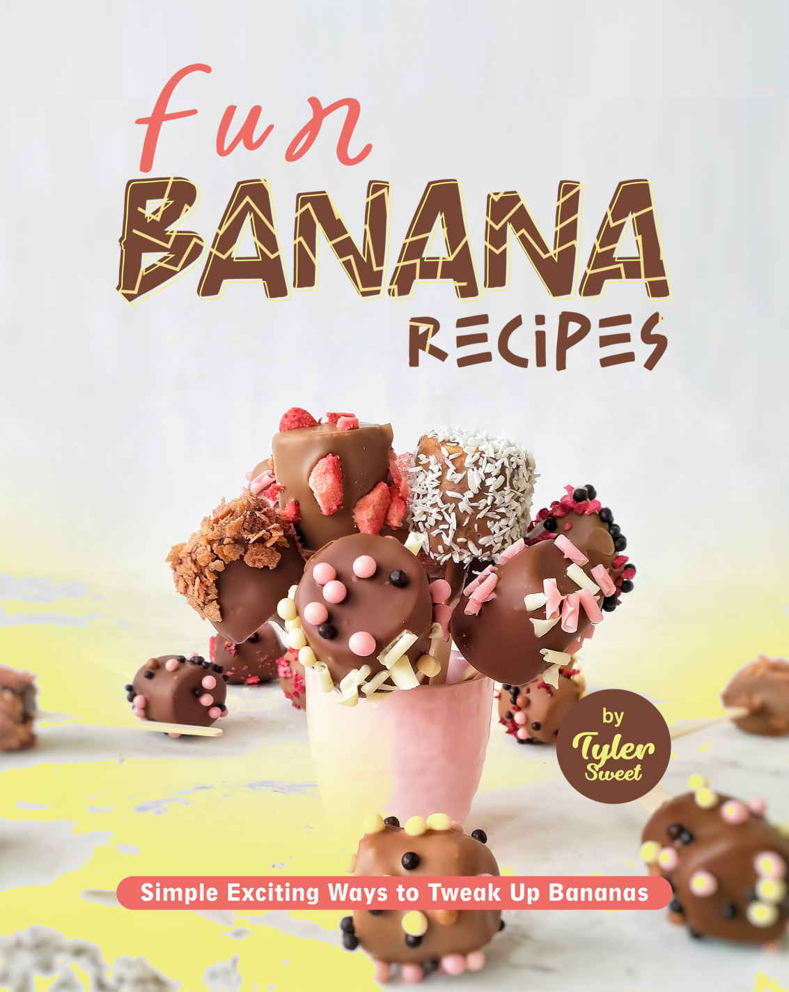 Fun Banana Recipes Simple Exciting Ways To Tweak Up Bananas Tyler Sweet